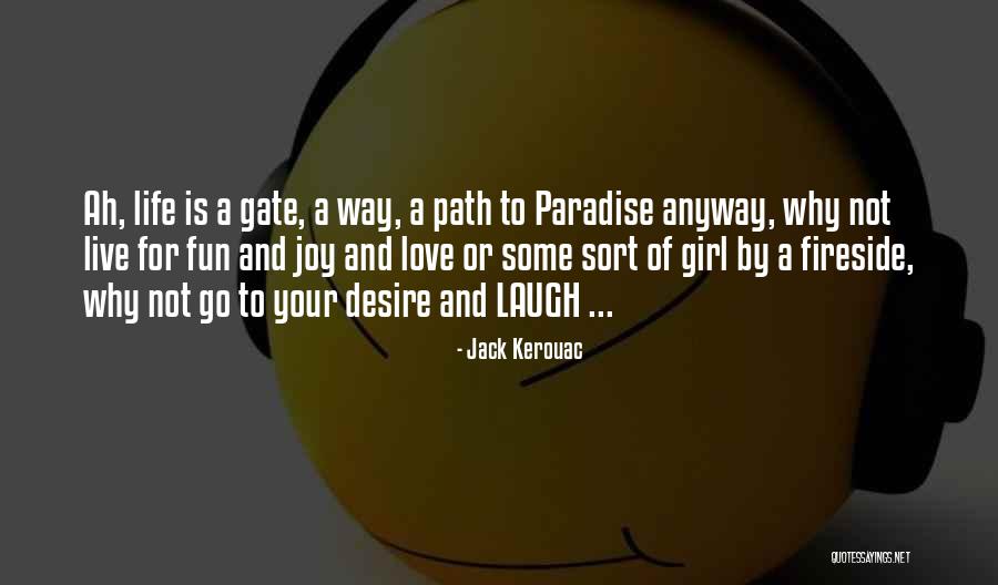 Laugh Anyway Quotes By Jack Kerouac