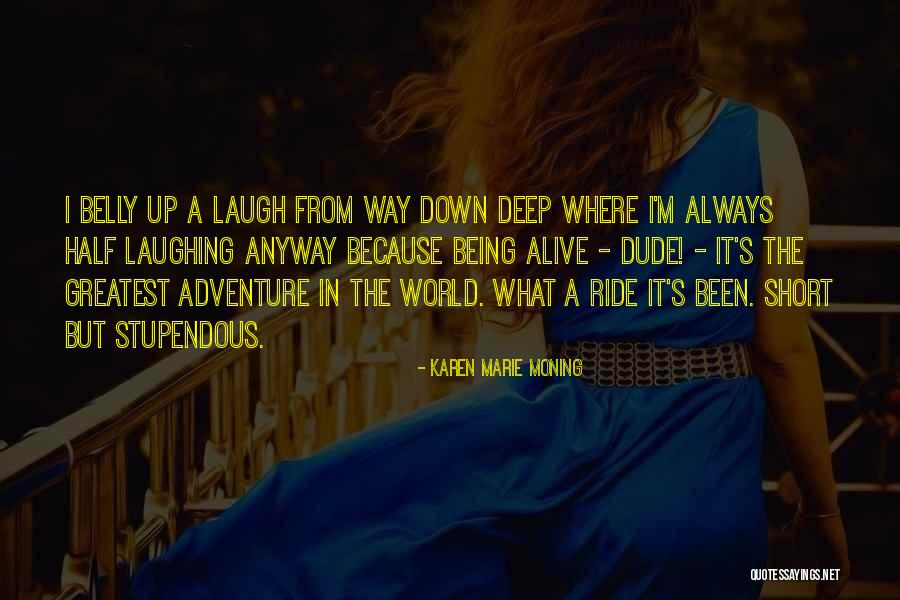 Laugh Anyway Quotes By Karen Marie Moning