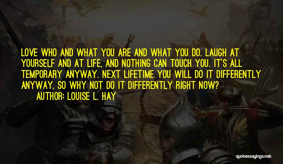Laugh Anyway Quotes By Louise L. Hay