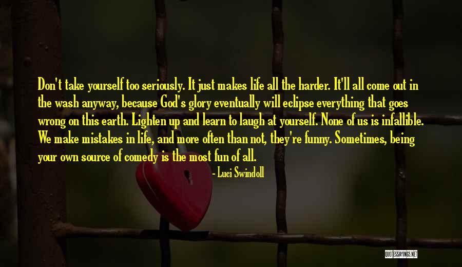 Laugh Anyway Quotes By Luci Swindoll