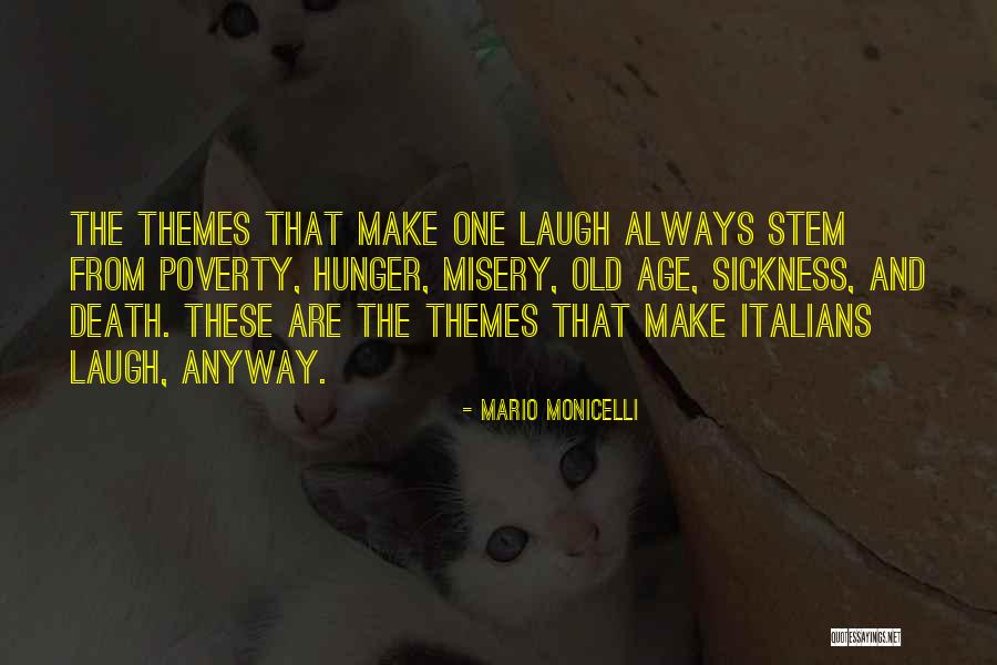 Laugh Anyway Quotes By Mario Monicelli