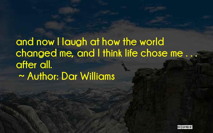 Laugh At Me Now Quotes By Dar Williams