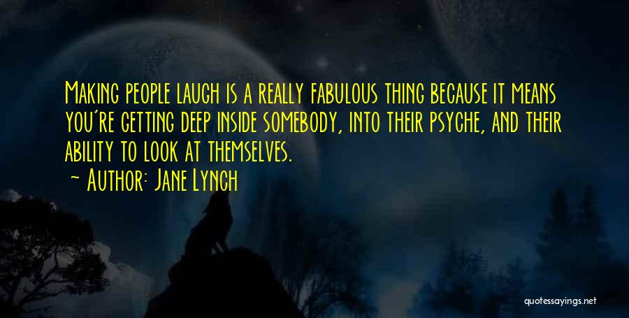 Laugh At Themselves Quotes By Jane Lynch