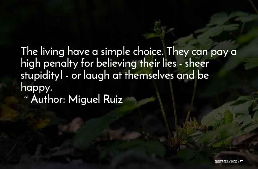 Laugh At Themselves Quotes By Miguel Ruiz
