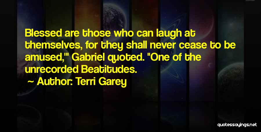 Laugh At Themselves Quotes By Terri Garey