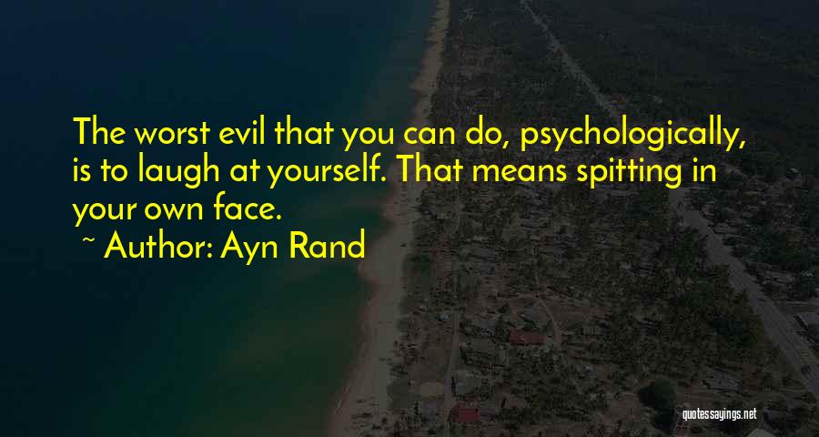 Laugh At Yourself Quotes By Ayn Rand