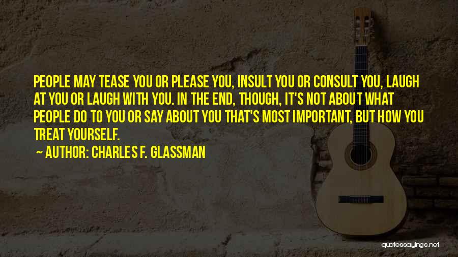 Laugh At Yourself Quotes By Charles F. Glassman