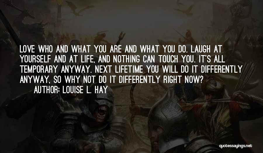 Laugh At Yourself Quotes By Louise L. Hay