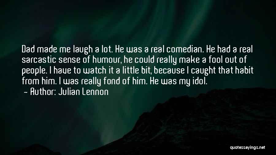 Laugh Because Quotes By Julian Lennon