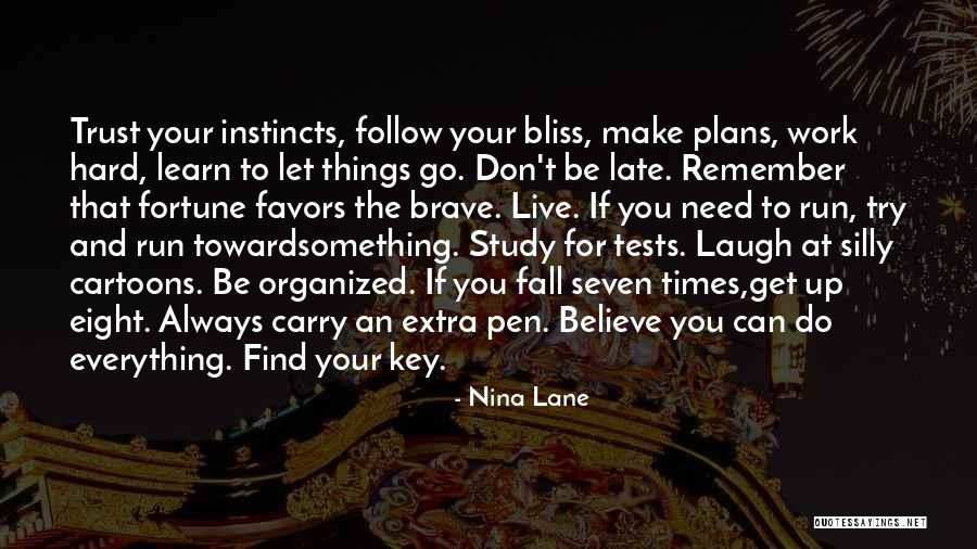 Laugh Hard Quotes By Nina Lane