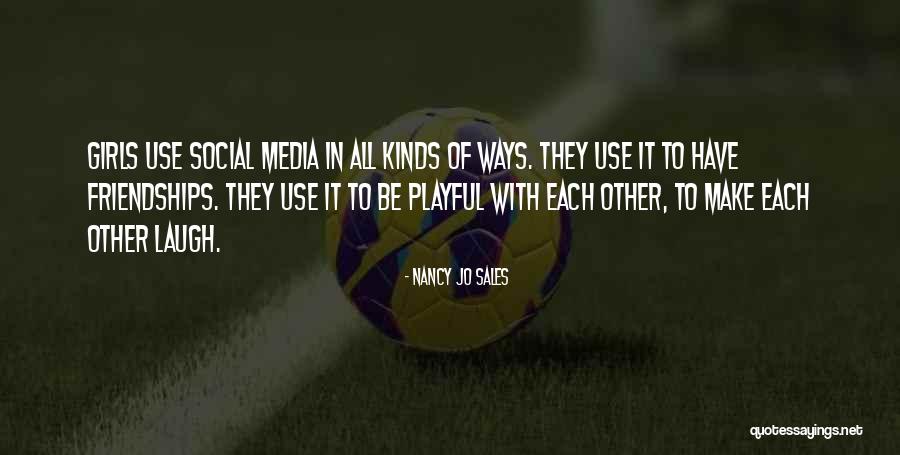 Laugh In Quotes By Nancy Jo Sales Laugh In Quotes By Nancy Jo Sales