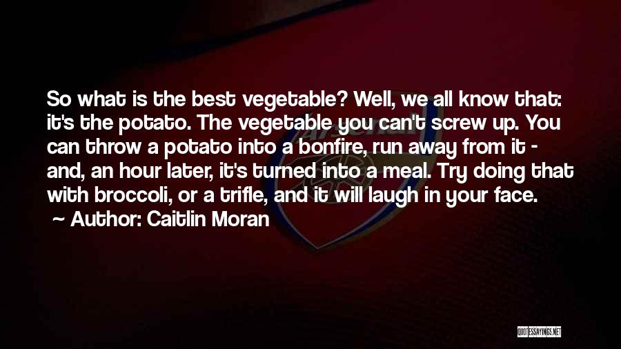 Laugh In Your Face Quotes By Caitlin Moran