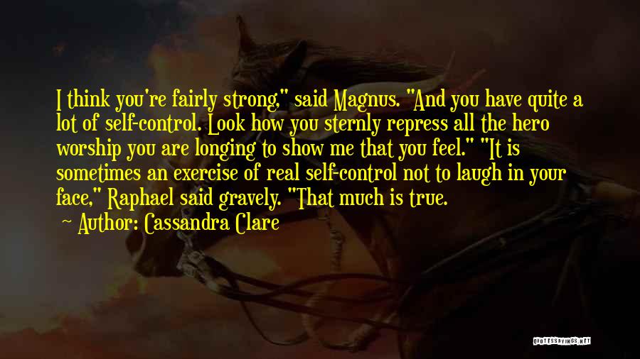 Laugh In Your Face Quotes By Cassandra Clare