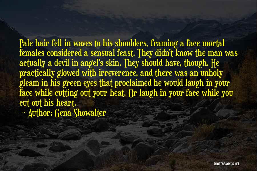 Laugh In Your Face Quotes By Gena Showalter