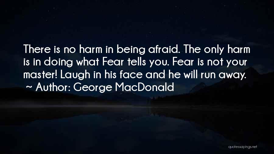 Laugh In Your Face Quotes By George MacDonald