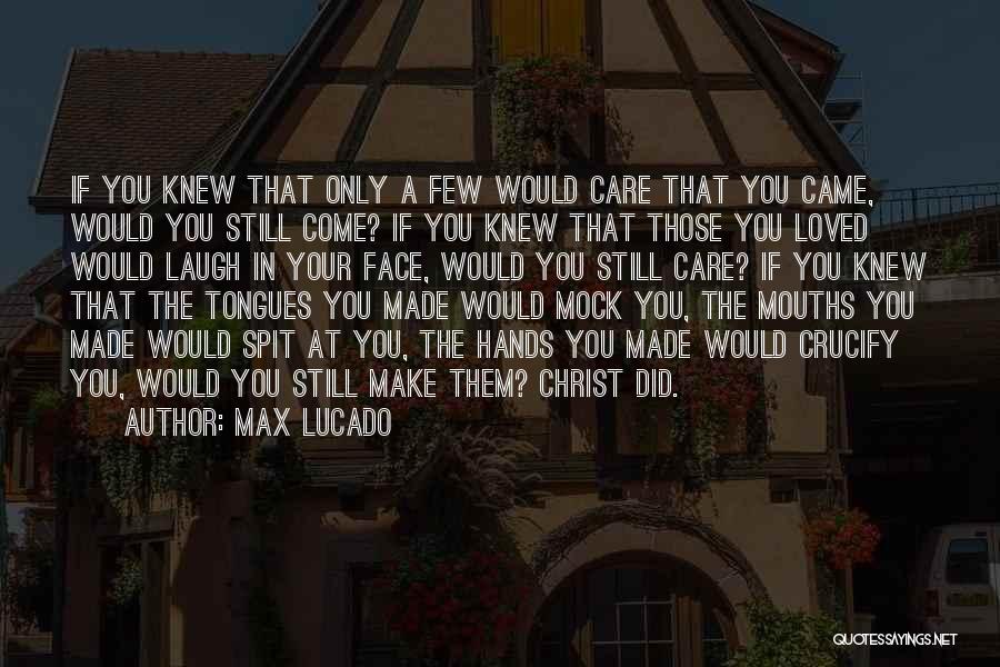 Laugh In Your Face Quotes By Max Lucado