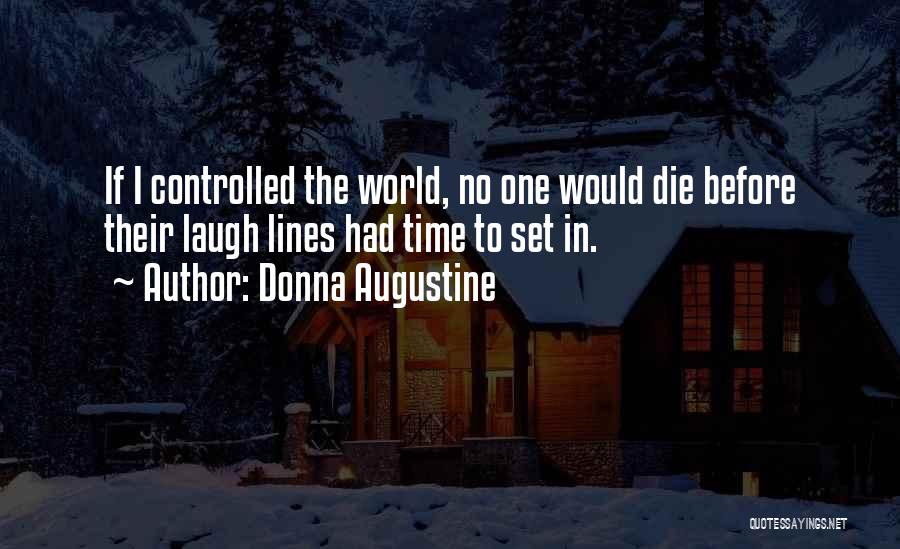 Laugh Lines Quotes By Donna Augustine