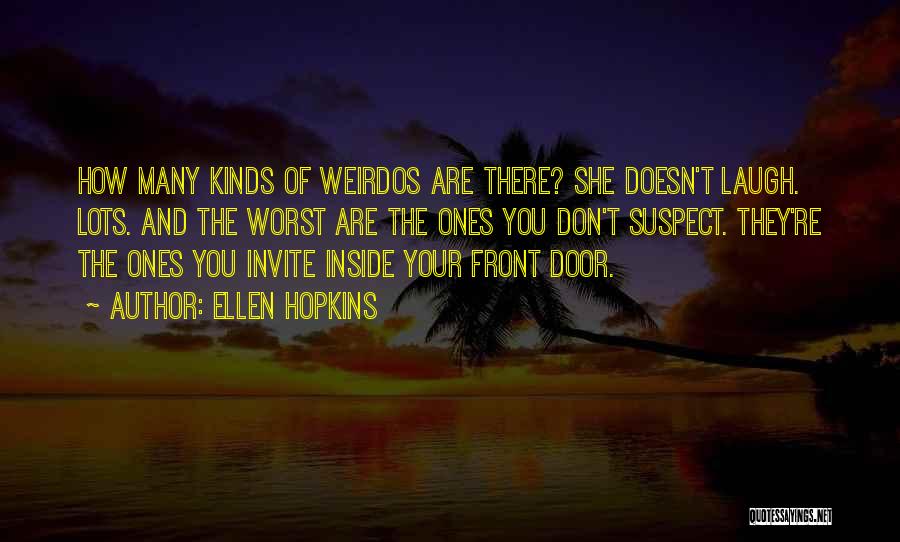 Laugh Lots Quotes By Ellen Hopkins