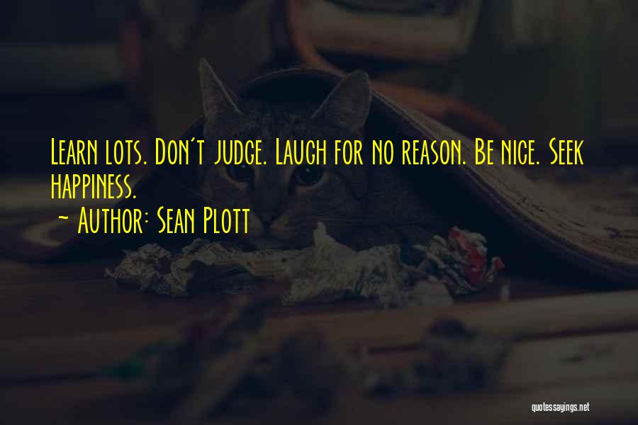 Laugh Lots Quotes By Sean Plott