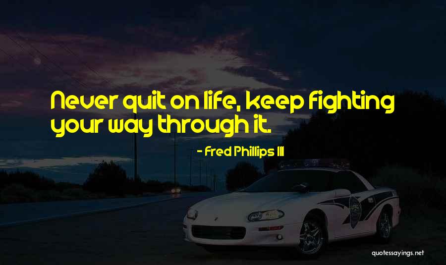 Laugh Love Live Quotes By Fred Phillips III