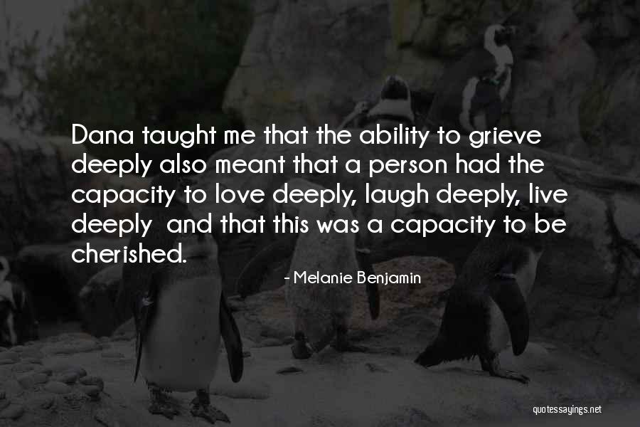 Laugh Love Live Quotes By Melanie Benjamin Laugh Love Live Quotes By Melanie Benjamin