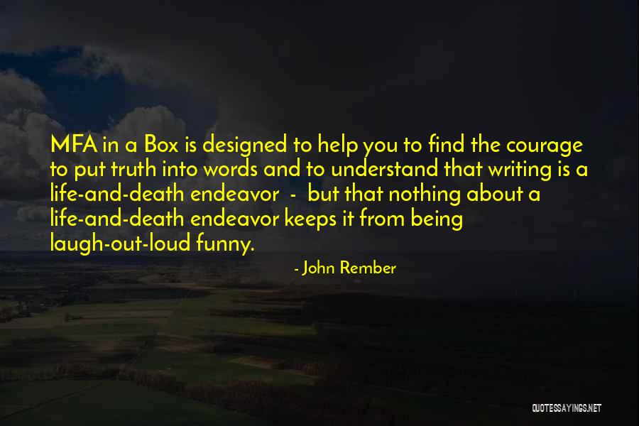 Laugh Out Loud Funny Quotes By John Rember