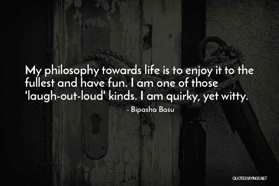 Laugh Out Loud Quotes By Bipasha Basu Laugh Out Loud Quotes By Bipasha Basu