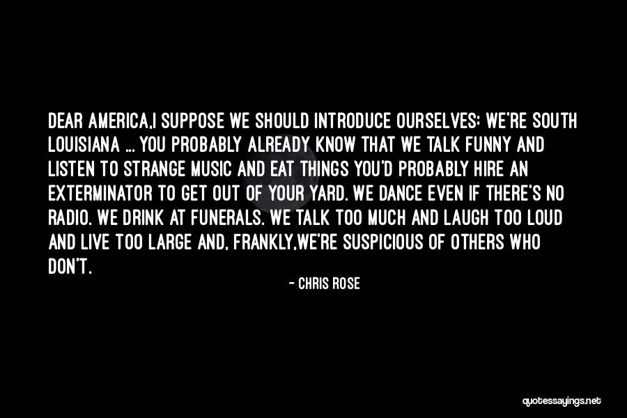 Laugh Out Loud Quotes By Chris Rose Laugh Out Loud Quotes By Chris Rose