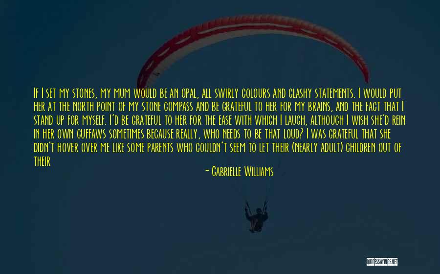 Laugh Out Loud Quotes By Gabrielle Williams Laugh Out Loud Quotes By Gabrielle Williams