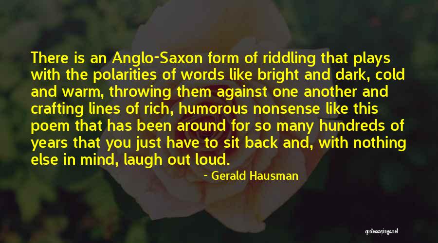 Laugh Out Loud Quotes By Gerald Hausman Laugh Out Loud Quotes By Gerald Hausman