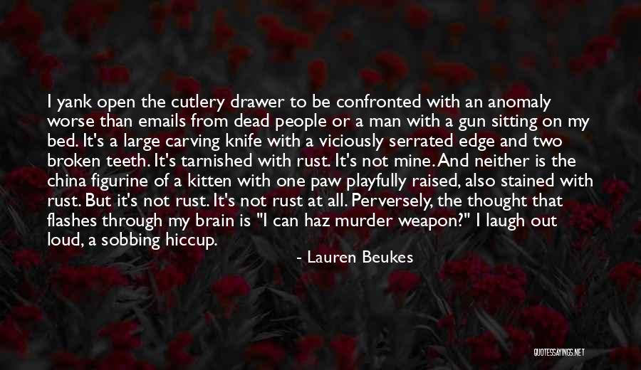 Laugh Out Loud Quotes By Lauren Beukes Laugh Out Loud Quotes By Lauren Beukes