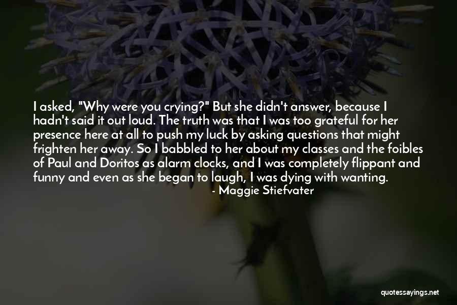 Laugh Out Loud Quotes By Maggie Stiefvater Laugh Out Loud Quotes By Maggie Stiefvater