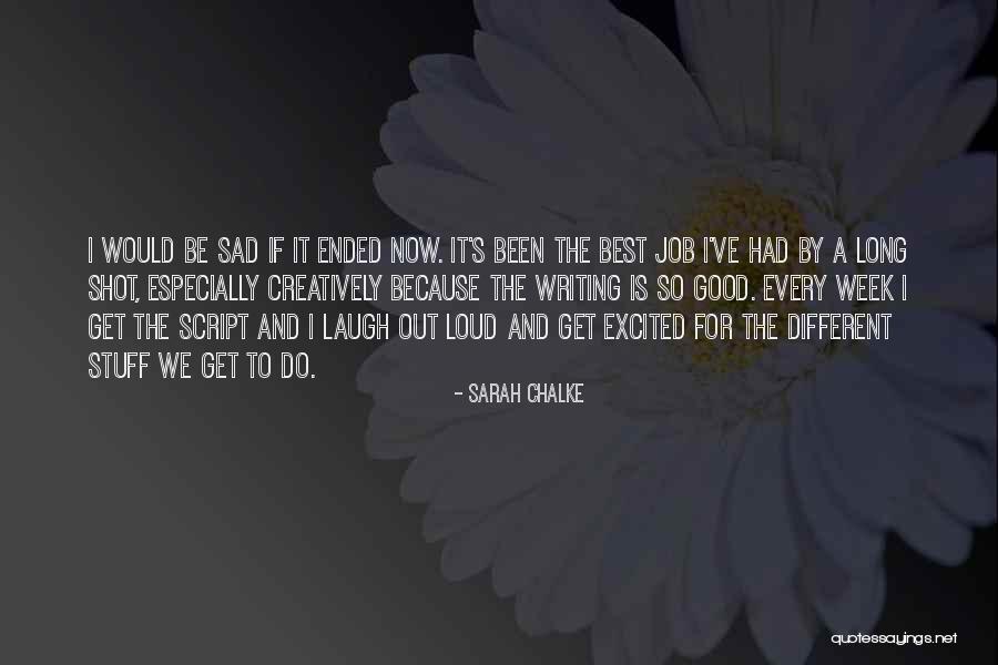 Laugh Out Loud Quotes By Sarah Chalke Laugh Out Loud Quotes By Sarah Chalke