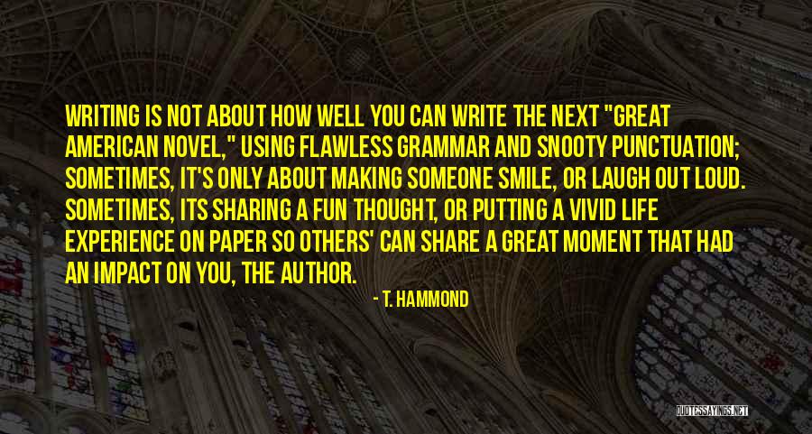 Laugh Out Loud Quotes By T. Hammond Laugh Out Loud Quotes By T. Hammond