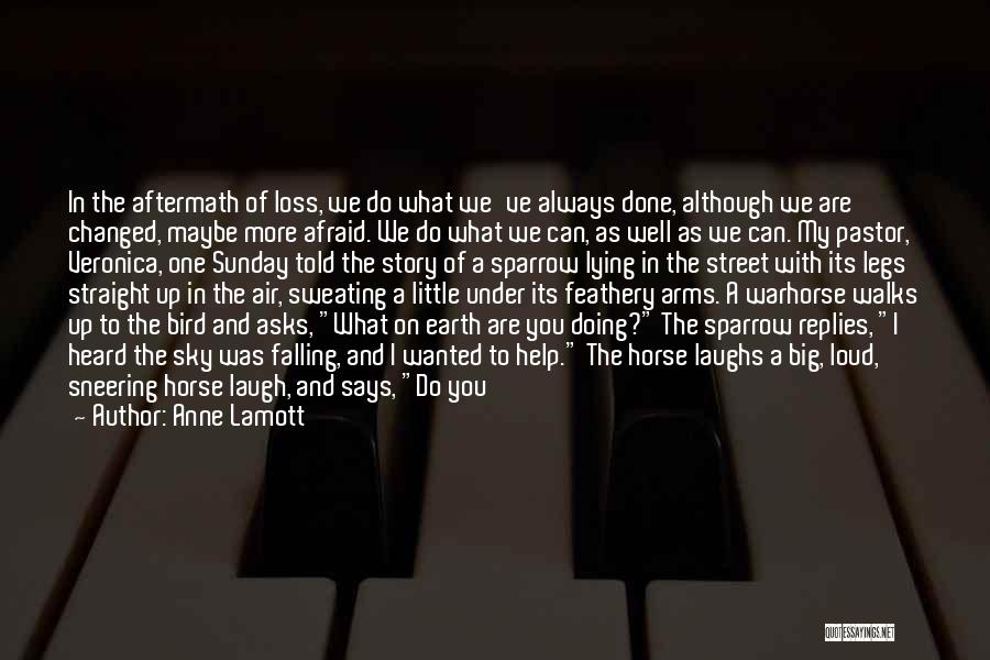 Laugh So Loud Quotes By Anne Lamott