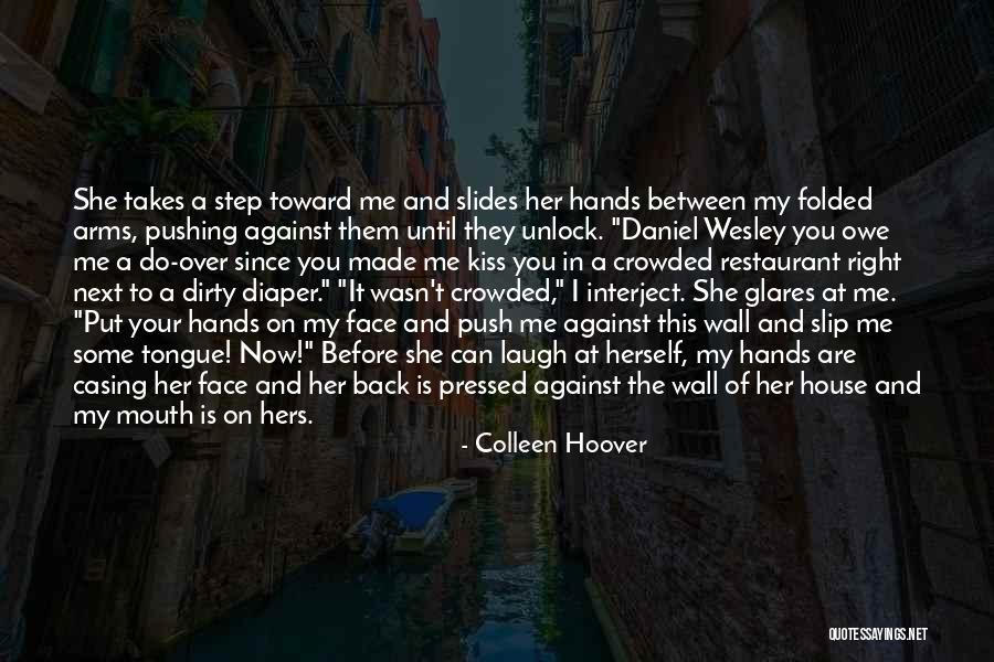 Laugh Until Quotes By Colleen Hoover Laugh Until Quotes By Colleen Hoover