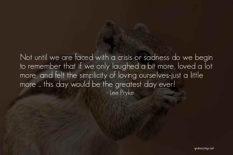 Laugh Until Quotes By Lee Pryke Laugh Until Quotes By Lee Pryke