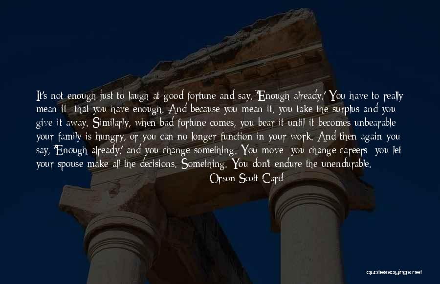 Laugh Until Quotes By Orson Scott Card Laugh Until Quotes By Orson Scott Card