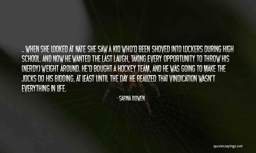 Laugh Until Quotes By Sarina Bowen Laugh Until Quotes By Sarina Bowen