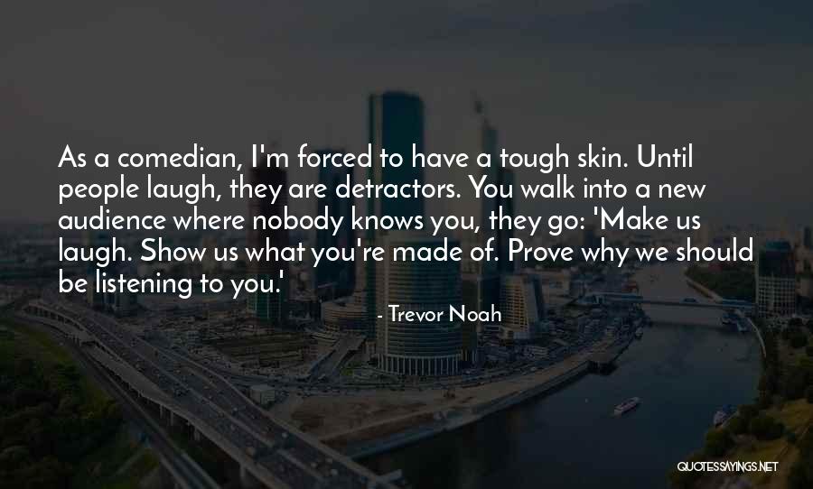 Laugh Until Quotes By Trevor Noah Laugh Until Quotes By Trevor Noah