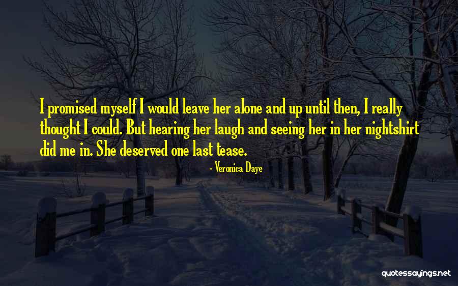 Laugh Until Quotes By Veronica Daye Laugh Until Quotes By Veronica Daye