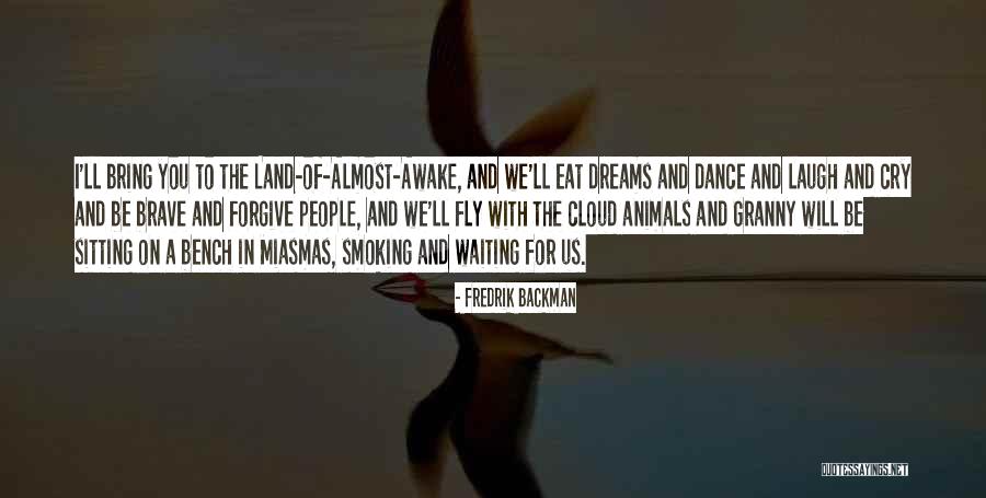 Laugh When You Want To Cry Quotes By Fredrik Backman