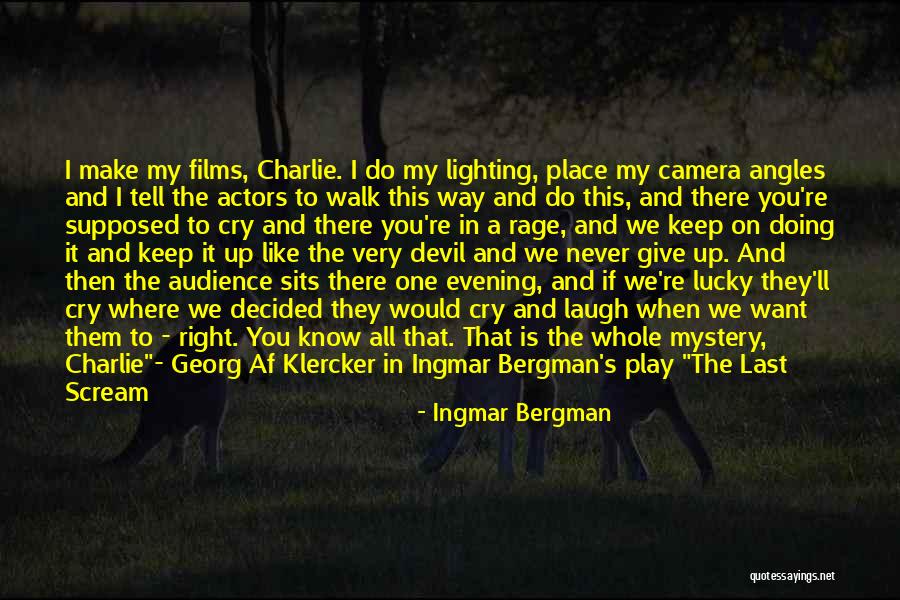 Laugh When You Want To Cry Quotes By Ingmar Bergman