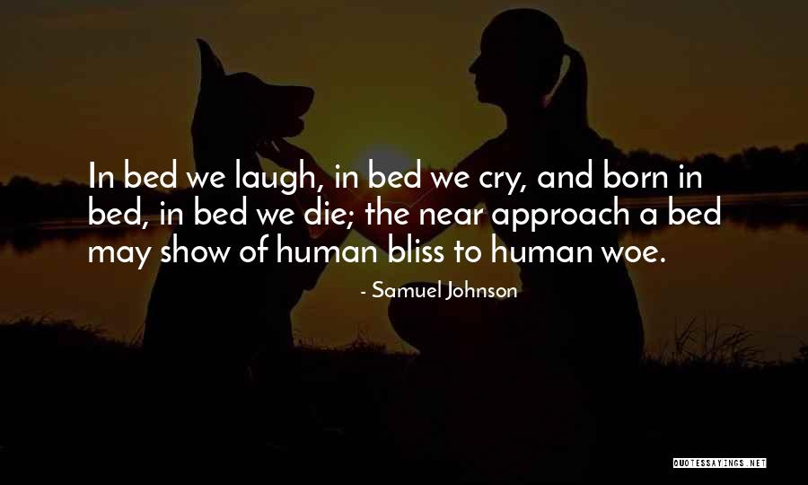 Laugh When You Want To Cry Quotes By Samuel Johnson