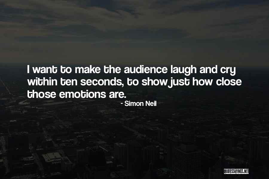 Laugh When You Want To Cry Quotes By Simon Neil