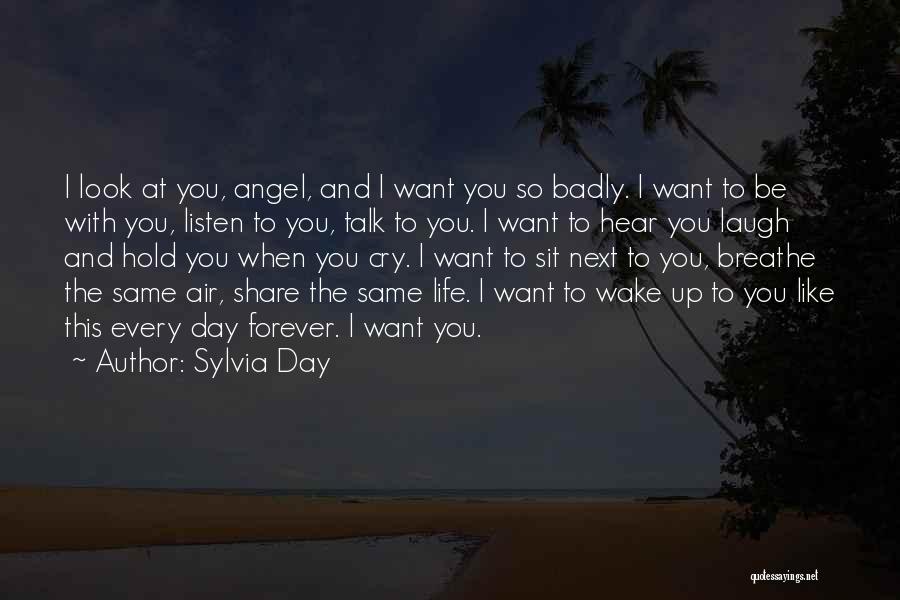 Laugh When You Want To Cry Quotes By Sylvia Day