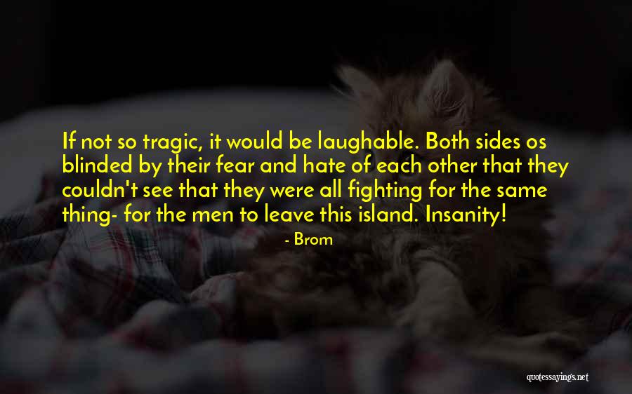 Laughable Quotes By Brom Laughable Quotes By Brom