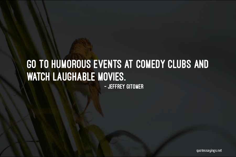Laughable Quotes By Jeffrey Gitomer Laughable Quotes By Jeffrey Gitomer