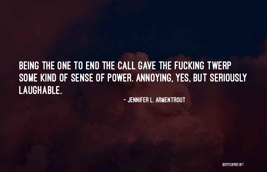 Laughable Quotes By Jennifer L. Armentrout Laughable Quotes By Jennifer L. Armentrout