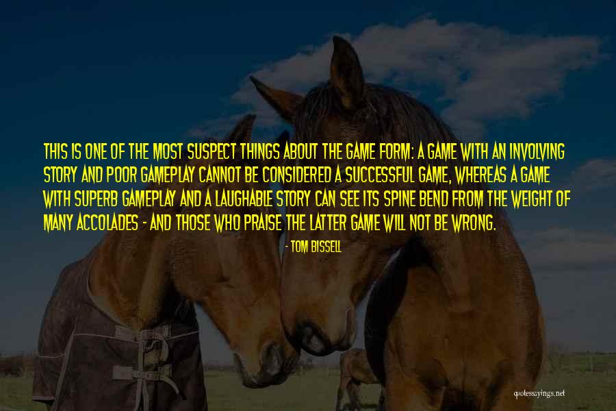 Laughable Quotes By Tom Bissell Laughable Quotes By Tom Bissell